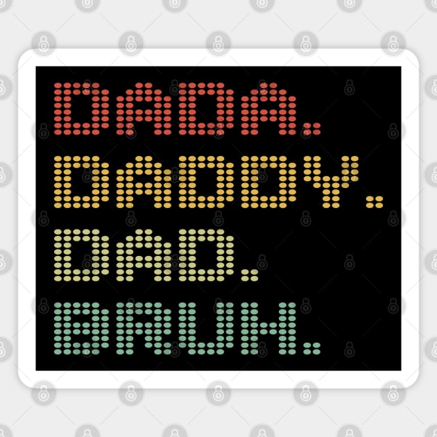 Men Dada Daddy Dad Bruh Fathers Day Vintage Funny dot Father Magnet by SPIRITY